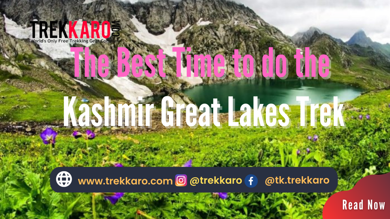 The Best Time to do the Kashmir Great Lakes Trek